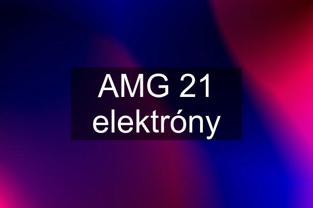 AMG 21 elektróny