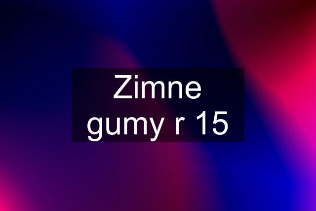 Zimne gumy r 15