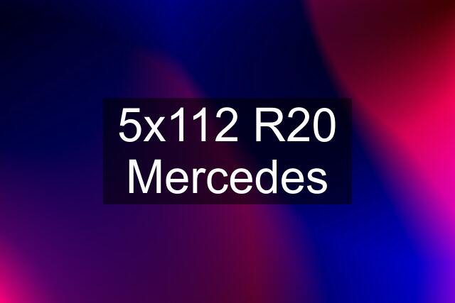 5x112 R20 Mercedes