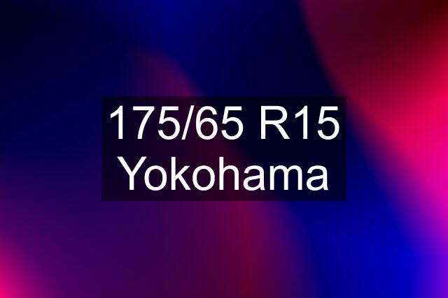 175/65 R15 Yokohama