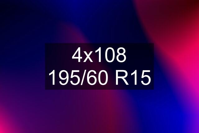 4x108 195/60 R15
