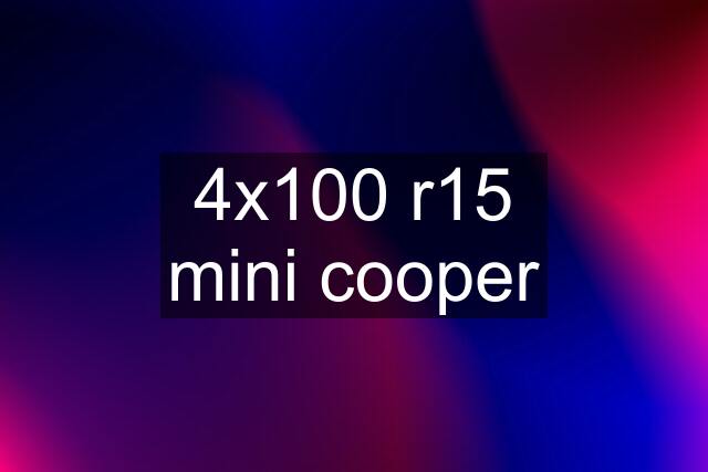 4x100 r15 mini cooper