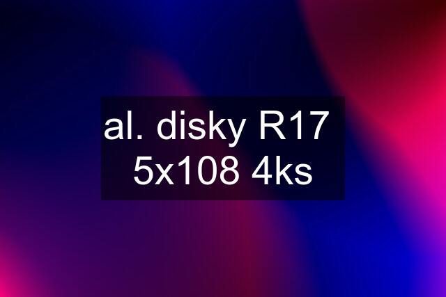 al. disky R17  5x108 4ks