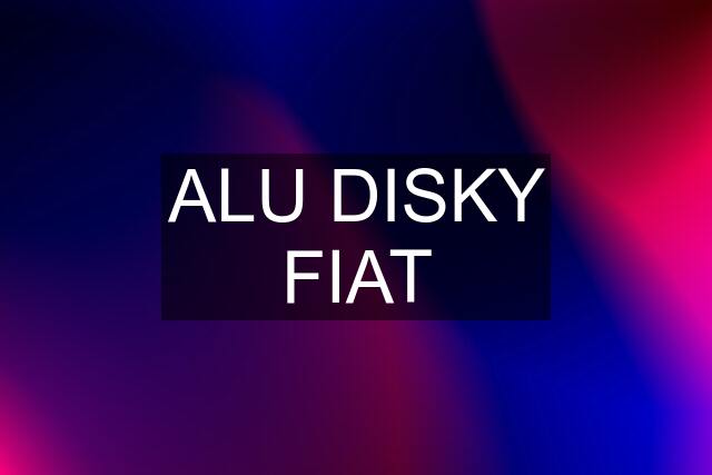 ALU DISKY FIAT