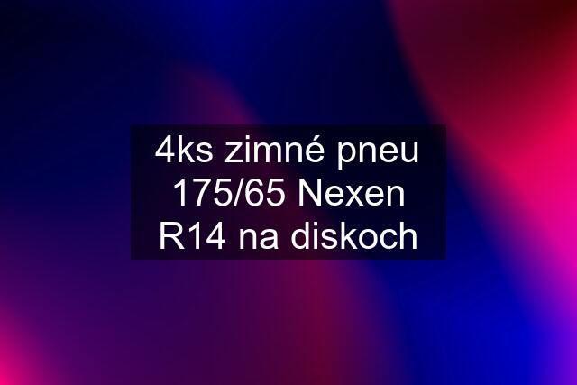 4ks zimné pneu 175/65 Nexen R14 na diskoch