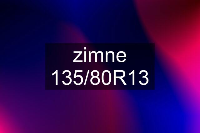 zimne 135/80R13