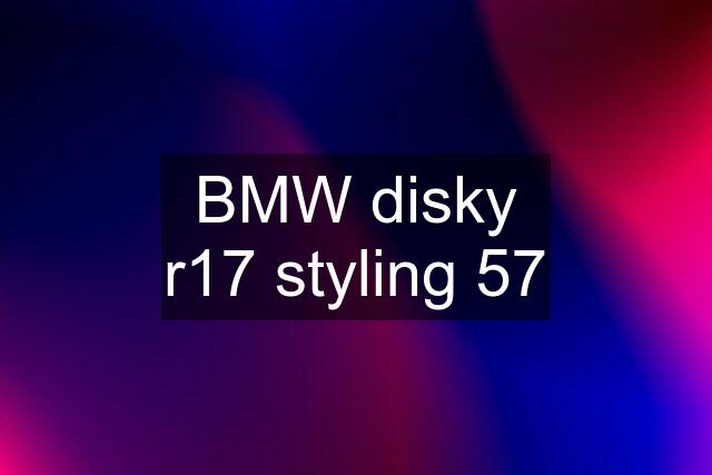 BMW disky r17 styling 57