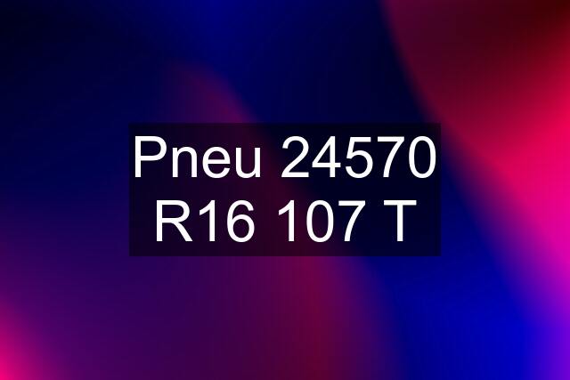 Pneu 245\70 R16 107 T