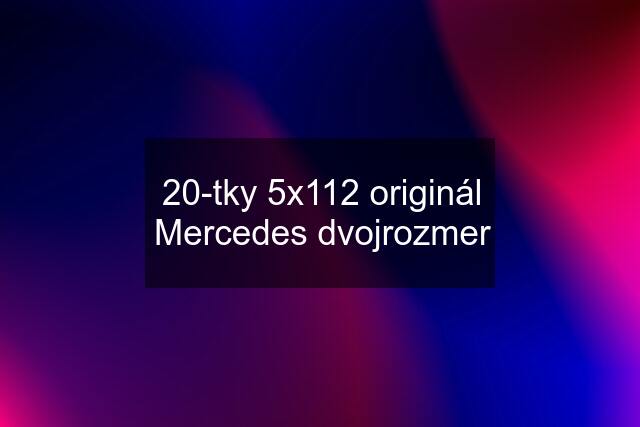 20-tky 5x112 originál Mercedes dvojrozmer