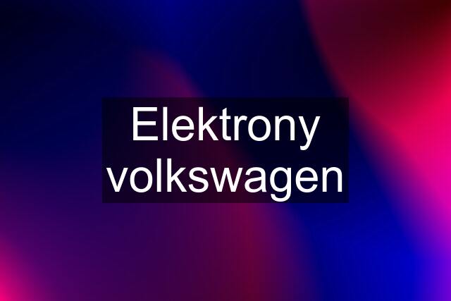 Elektrony volkswagen