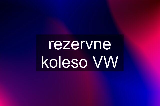 rezervne koleso VW