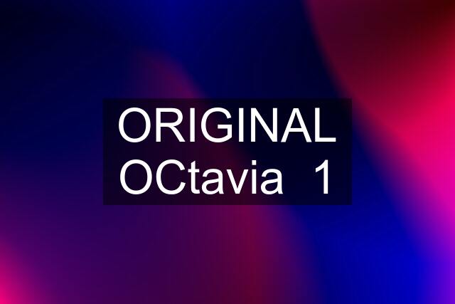 ORIGINAL OCtavia  1