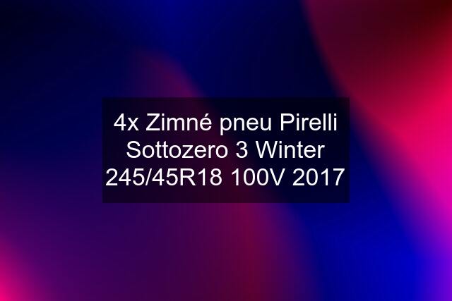 4x Zimné pneu Pirelli Sottozero 3 Winter 245/45R18 100V 2017