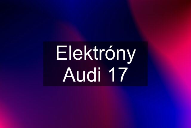 Elektróny Audi 17