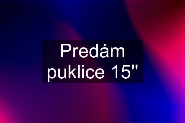 Predám puklice 15''