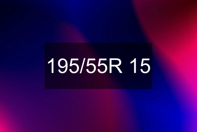 195/55R 15