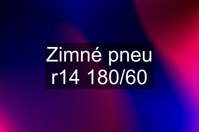 Zimné pneu r14 180/60