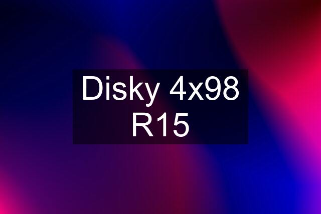 Disky 4x98 R15
