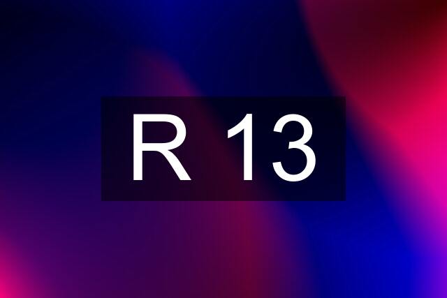 R 13