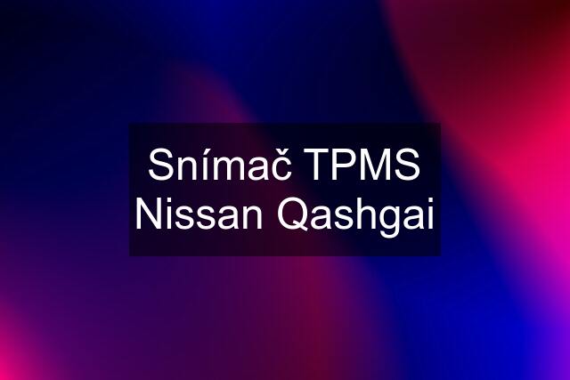 Snímač TPMS Nissan Qashgai