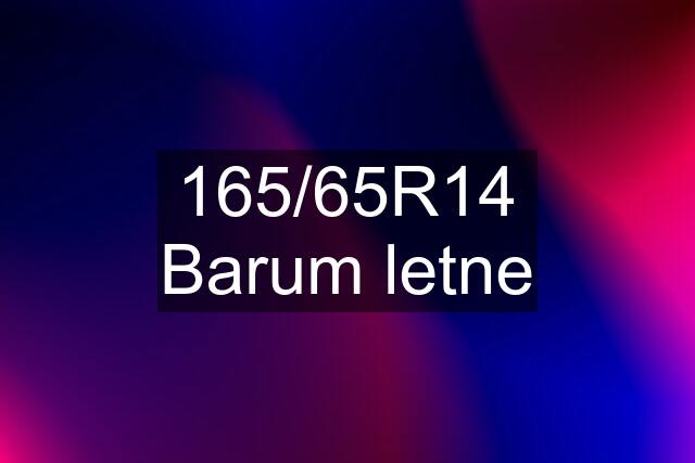 165/65R14 Barum letne