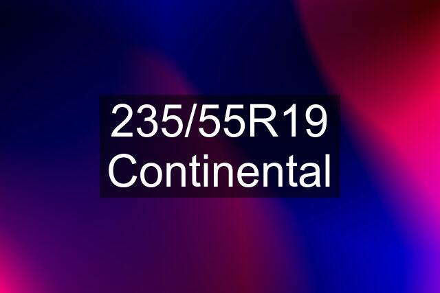235/55R19 Continental