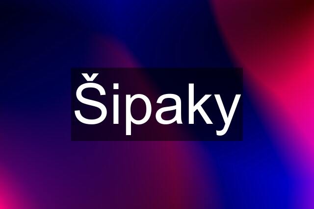 Šipaky
