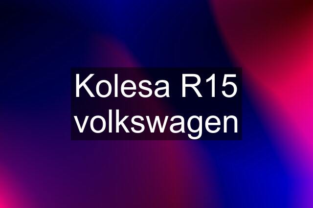 Kolesa R15 volkswagen