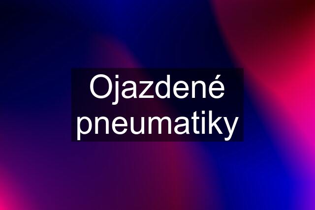 Ojazdené pneumatiky