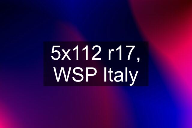 5x112 r17, WSP Italy