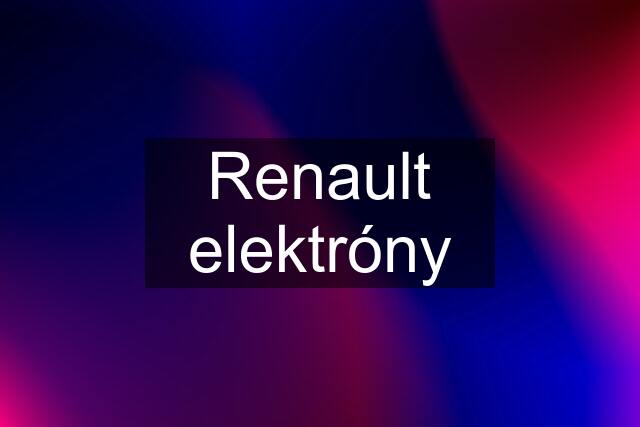 Renault elektróny