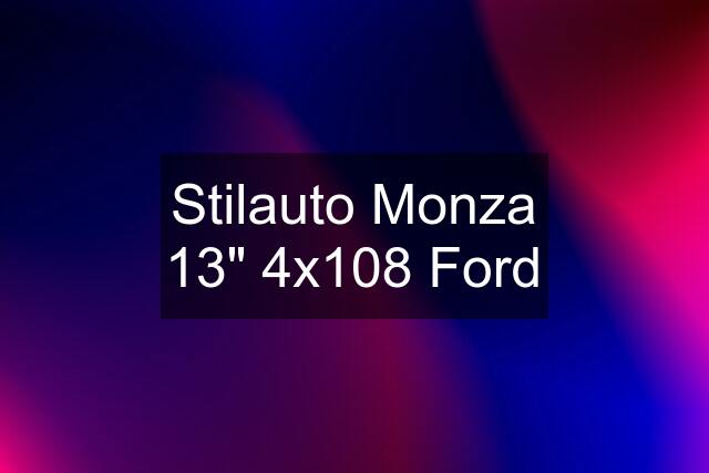 Stilauto Monza 13" 4x108 Ford