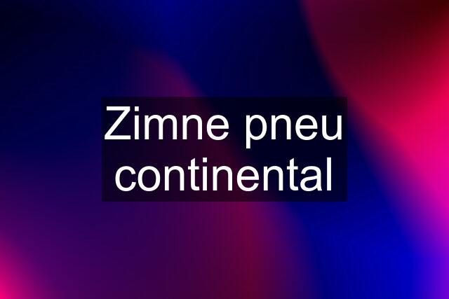 Zimne pneu continental