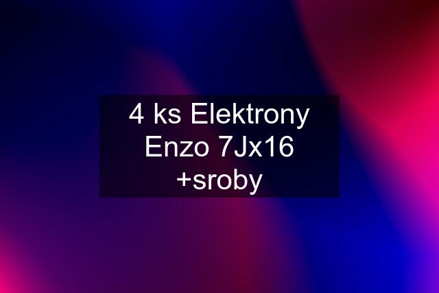 4 ks Elektrony Enzo 7Jx16 +sroby