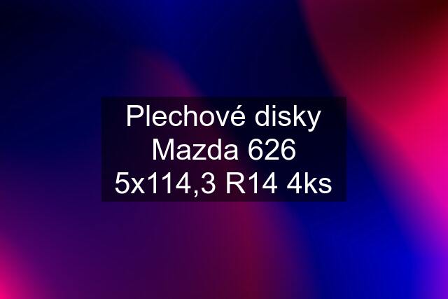 Plechové disky Mazda 626 5x114,3 R14 4ks