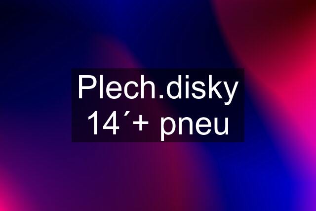 Plech.disky 14´+ pneu