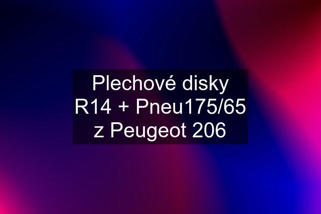 Plechové disky R14 + Pneu175/65 z Peugeot 206