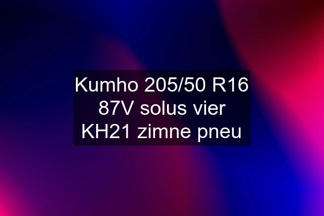 Kumho 205/50 R16 87V solus vier KH21 zimne pneu