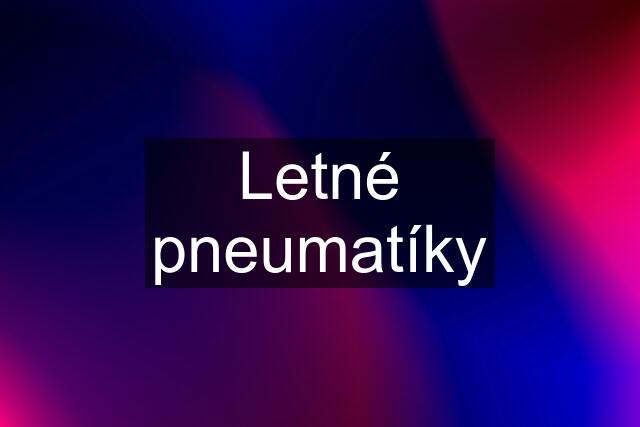 Letné pneumatíky