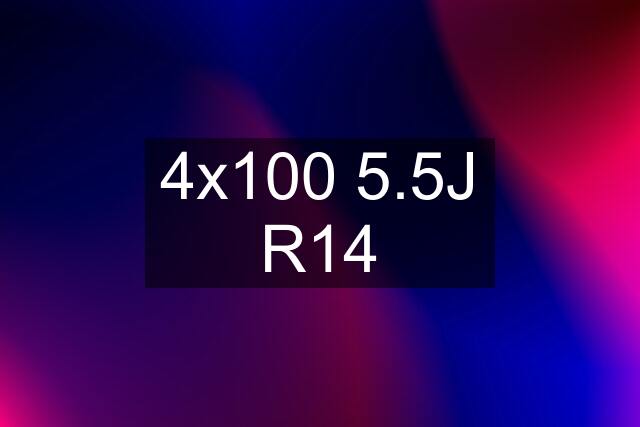 4x100 5.5J R14