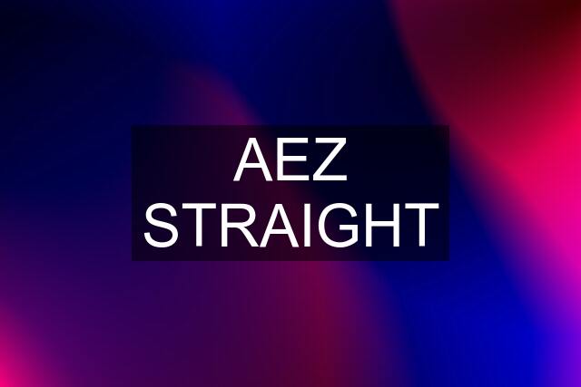 AEZ STRAIGHT