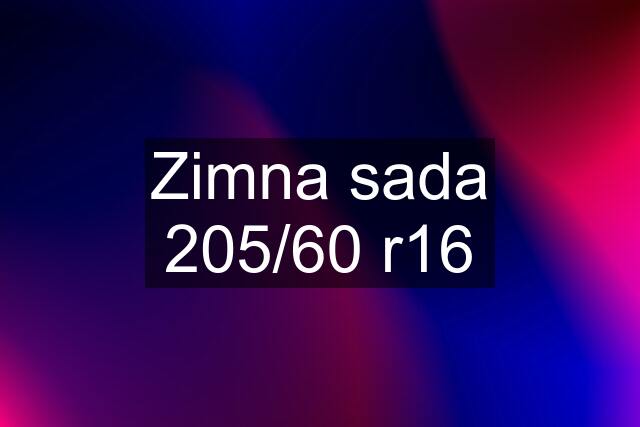 Zimna sada 205/60 r16