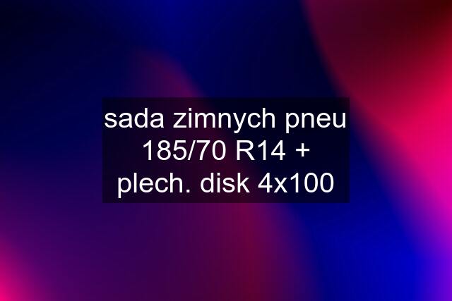 sada zimnych pneu 185/70 R14 + plech. disk 4x100