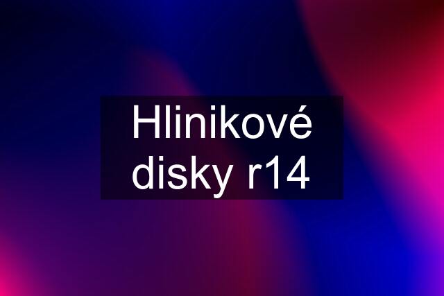 Hlinikové disky r14