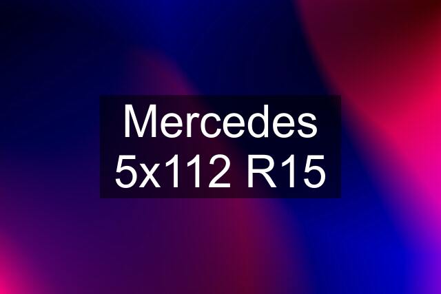 Mercedes 5x112 R15
