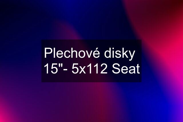 Plechové disky  15"- 5x112 Seat