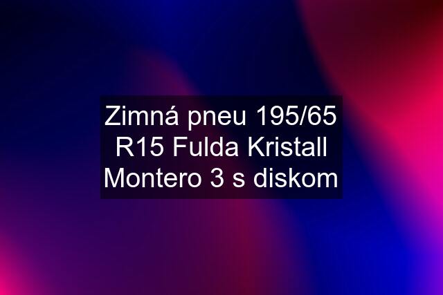 Zimná pneu 195/65 R15 Fulda Kristall Montero 3 s diskom