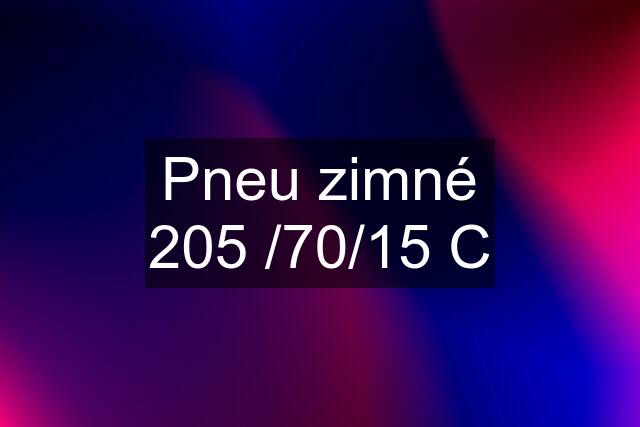Pneu zimné 205 /70/15 C