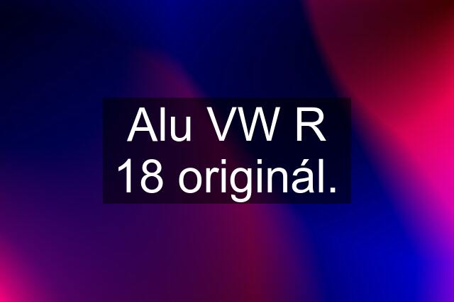 Alu VW R 18 originál.