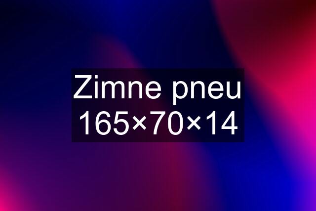 Zimne pneu 165×70×14